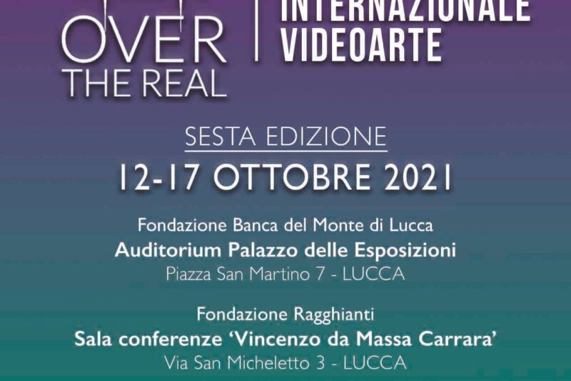Over The Real – Festival Internazionale VideoArte